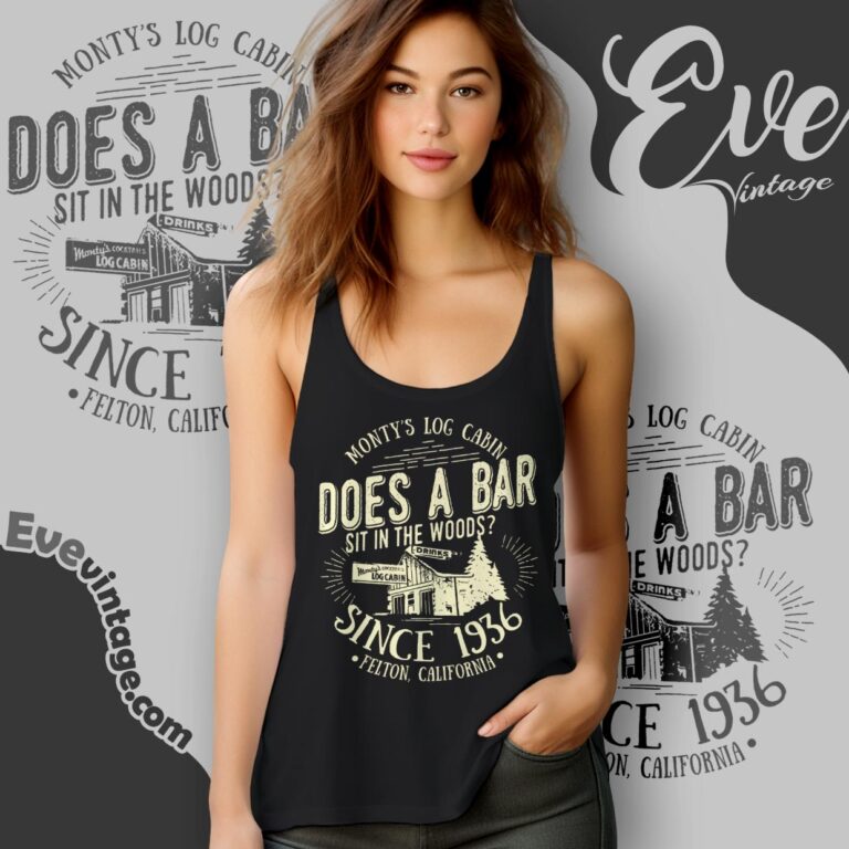 Monty's Log Cabin Shirt Felton California Dive Bar Tank Top Racerback Monty's Log Cabin Shirt Felton California Dive Bar Tank Top Racerback