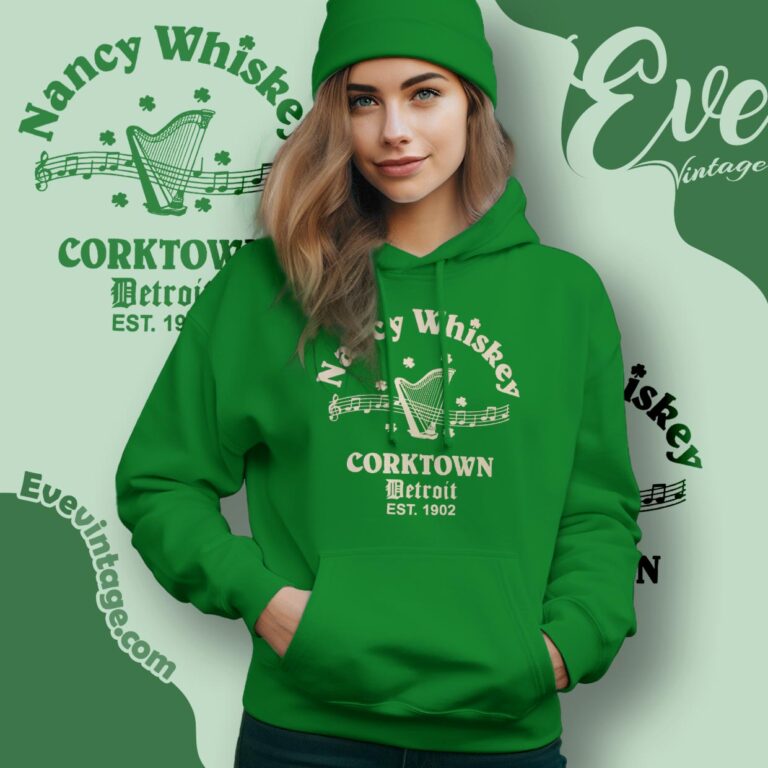 Nancy Whiskey Corktown Detroit Shirt Hoodie Nancy Whiskey Corktown Detroit Shirt Hoodie