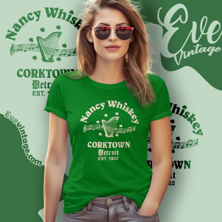 Nancy Whiskey Corktown Detroit Shirt Women T Shirt Nancy Whiskey Corktown Detroit Shirt Women T Shirt