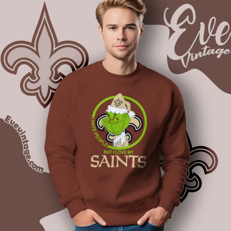 New Orleans Saints Christmas Grinch Shirt I Hate People But I Love My Saints Sweatshirt New Orleans Saints Christmas Grinch Shirt I Hate People But I Love My Saints Sweatshirt