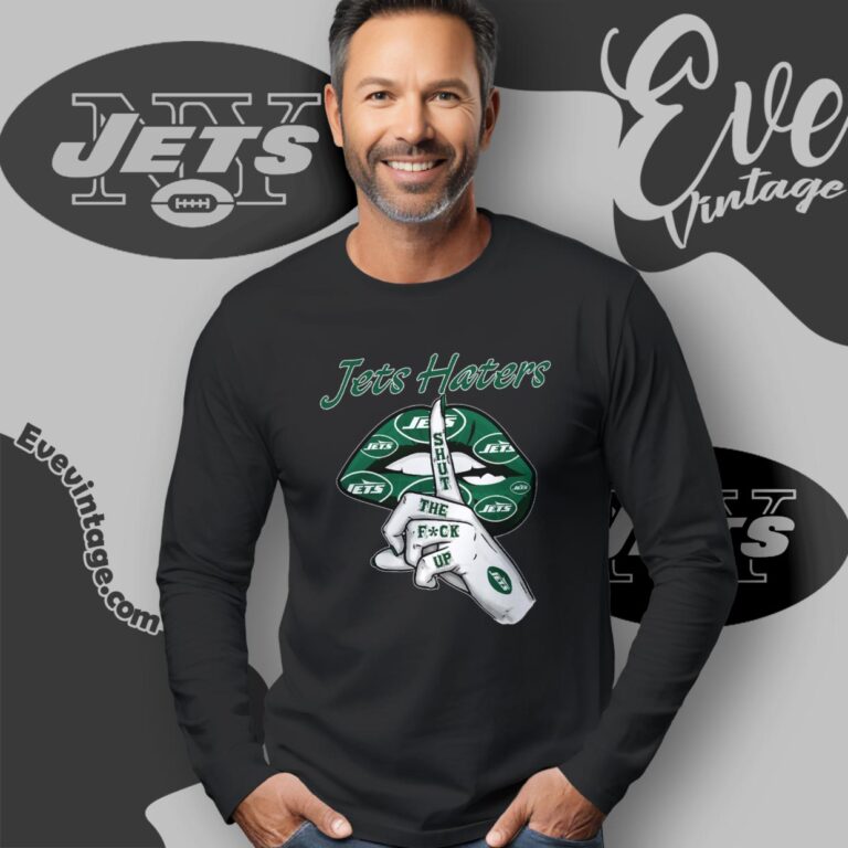 New York Jets Haters Shut The Fuck Up Long Sleeve Tee New York Jets Haters Shut The Fuck Up Long Sleeve Tee