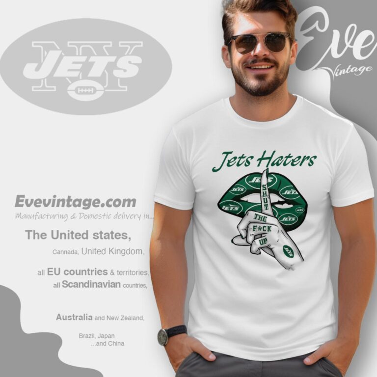 New York Jets Haters Shut The Fuck Up T Shirt New York Jets Haters Shut The Fuck Up T Shirt