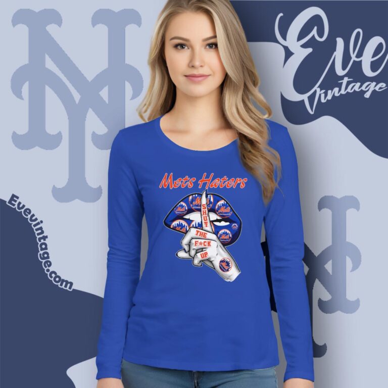 New York Mets Haters Shut The Fuck Up Long Sleeve Tee New York Mets Haters Shut The Fuck Up Long Sleeve Tee