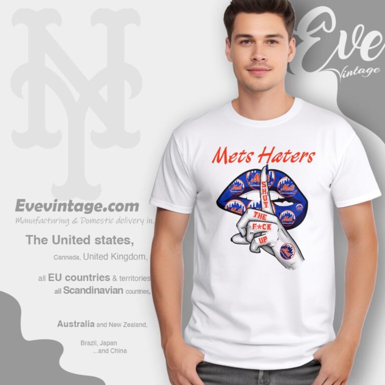 New York Mets Haters Shut The Fuck Up T Shirt New York Mets Haters Shut The Fuck Up T Shirt