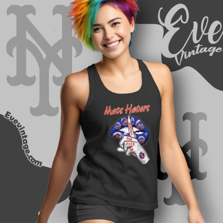 New York Mets Haters Shut The Fuck Up Tank Top Racerback New York Mets Haters Shut The Fuck Up Tank Top Racerback