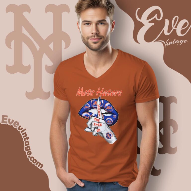 New York Mets Haters Shut The Fuck Up V Neck TShirt New York Mets Haters Shut The Fuck Up V Neck TShirt