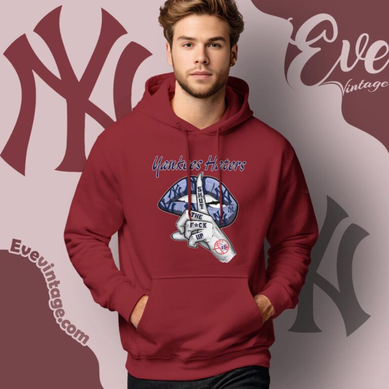 New York Yankees Haters Shut The Fuck Up Hoodie New York Yankees Haters Shut The Fuck Up Hoodie