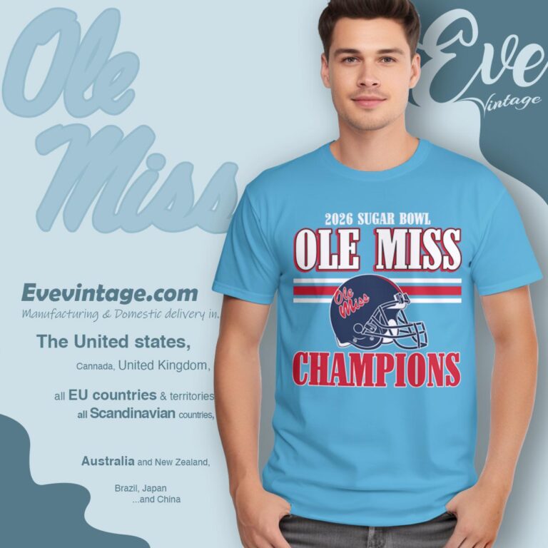 Ole Miss 2026 Cfp Sugar Bowl Champs Shirt T shirt Ole Miss 2026 Cfp Sugar Bowl Champs Shirt T shirt