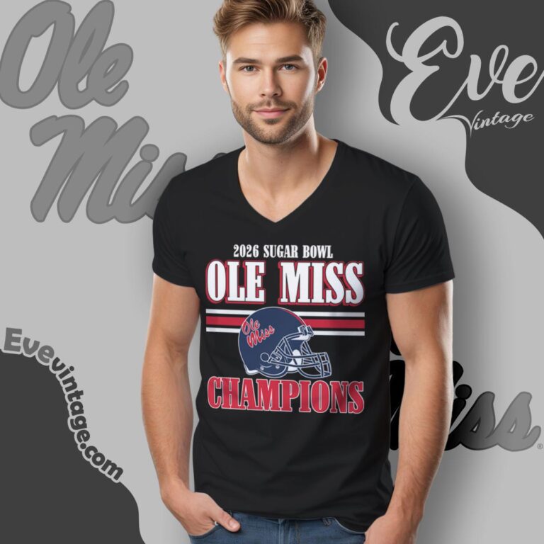 Ole Miss 2026 Cfp Sugar Bowl Champs Shirt V Neck TShirt Ole Miss 2026 Cfp Sugar Bowl Champs Shirt V Neck TShirt