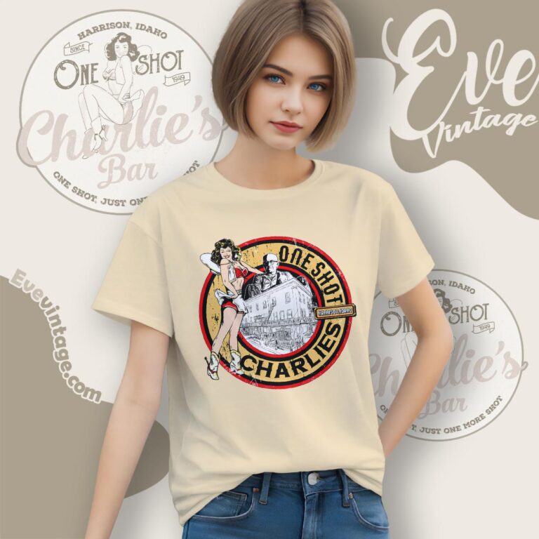 One Shot Charlies Bar Shirt Harrison Idaho Dive Bar Women T shirt One Shot Charlies Bar Shirt Harrison Idaho Dive Bar Women T shirt