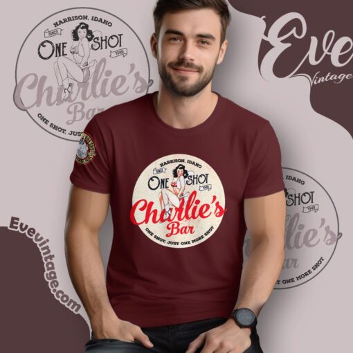 One Shot Charlie’s Bar Shirt – Just One More Shot