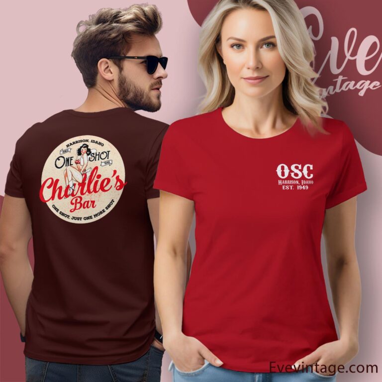 One Shot Charlie's Bar Shirt Just One More Shot Women T shirt One Shot Charlie's Bar Shirt Just One More Shot Women T shirt