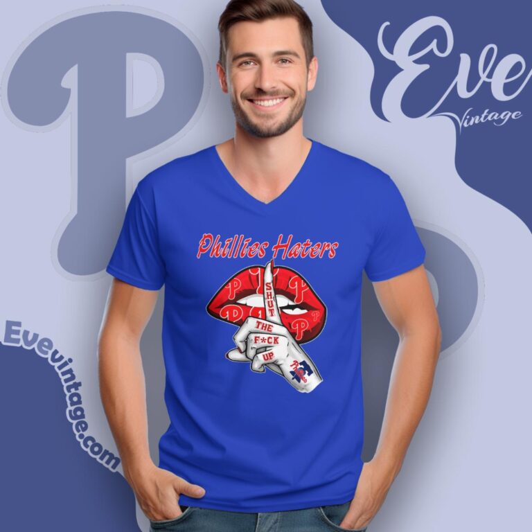 Philadelphia Phillies Haters Shut The Fuck Up V Neck TShirt Philadelphia Phillies Haters Shut The Fuck Up V Neck TShirt