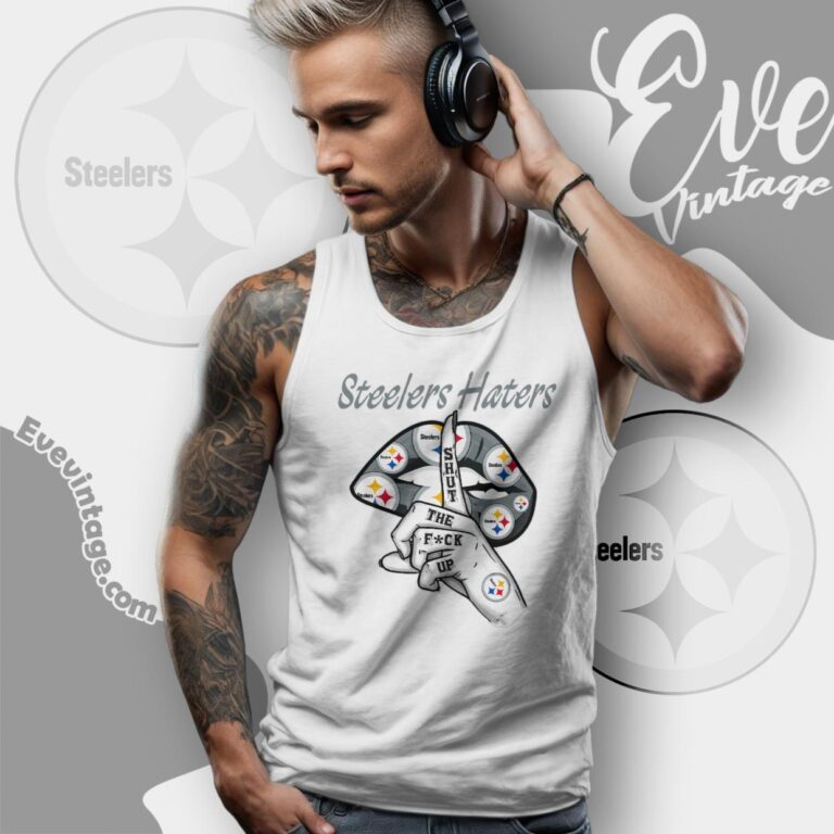 Pittsburgh Steelers Haters Shut The Fuck Up Tank Top Racerback Pittsburgh Steelers Haters Shut The Fuck Up Tank Top Racerback