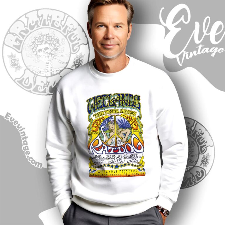 Ratdog Wetlands 2001 The Final Shows Shirt Sweatshirt Ratdog Wetlands 2001 The Final Shows Shirt Sweatshirt