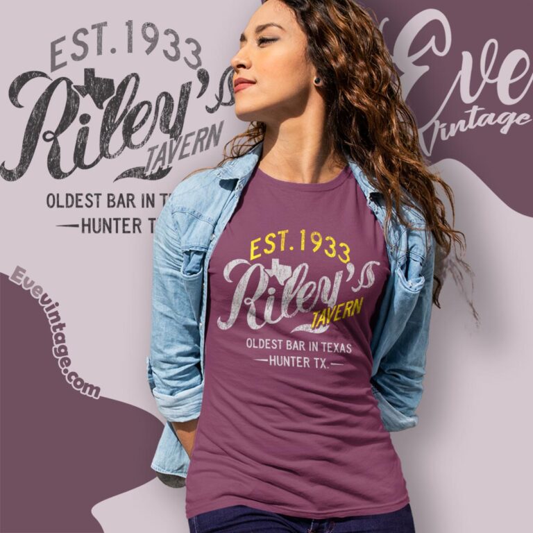 Riley’s Tavern Shirt–Oldest Bar In Texas Women T shirt Riley’s Tavern Shirt–Oldest Bar In Texas Women T shirt