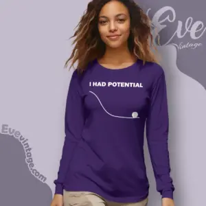 Ryland Grace I Had Potential Shirt Project Hail Mary Long Sleeve Tee