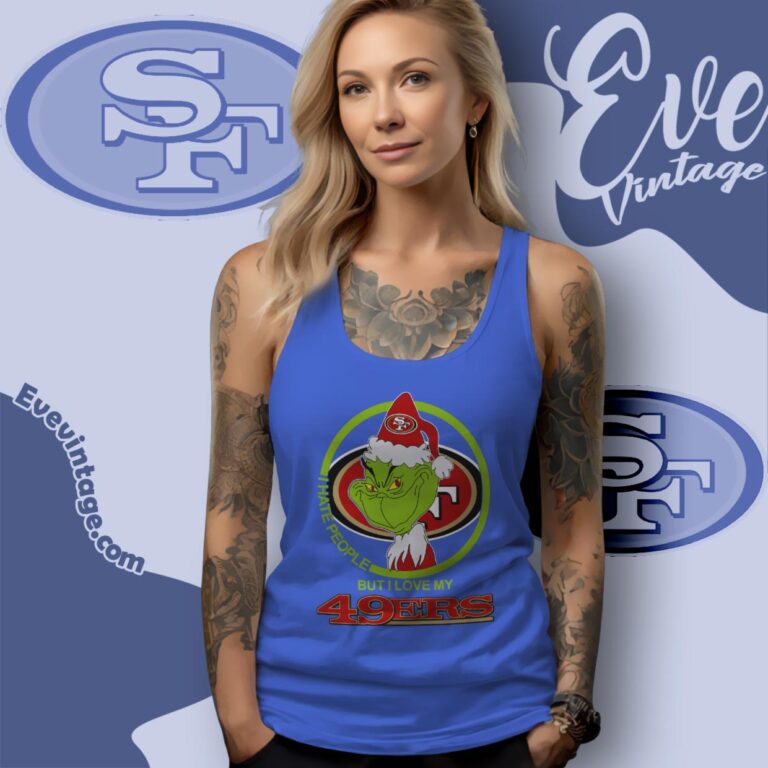 San Francisco 49ers Christmas Grinch Shirt I Hate People But I Love My 49ers Tank Top Racerback San Francisco 49ers Christmas Grinch Shirt I Hate People But I Love My 49ers Tank Top Racerback