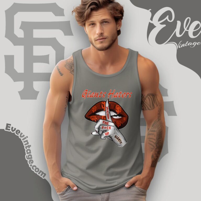San Francisco Giants Haters Shut The Fuck Up Tank Top Racerback San Francisco Giants Haters Shut The Fuck Up Tank Top Racerback