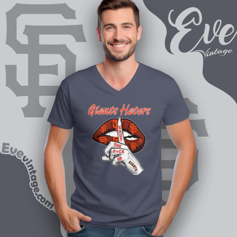 San Francisco Giants Haters Shut The Fuck Up V Neck TShirt San Francisco Giants Haters Shut The Fuck Up V Neck TShirt