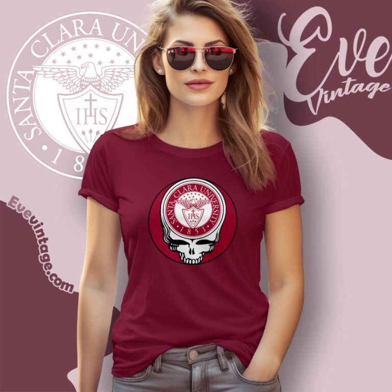 Santa Clara Universitysteal Your Face Grateful Dead Shirt Women T Shirt Santa Clara Universitysteal Your Face Grateful Dead Shirt Women T Shirt