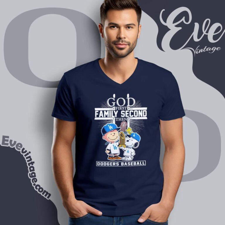 Snoopy Dodgers God First Family Second Then Shirt V Neck TShirt Snoopy Dodgers God First Family Second Then Shirt V Neck TShirt