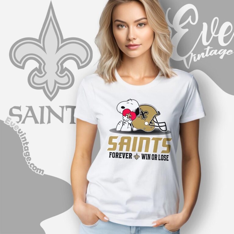 Snoopy New Orleans Saints Forever Win Or Lose Shirt Women T shirt Snoopy New Orleans Saints Forever Win Or Lose Shirt Women T shirt