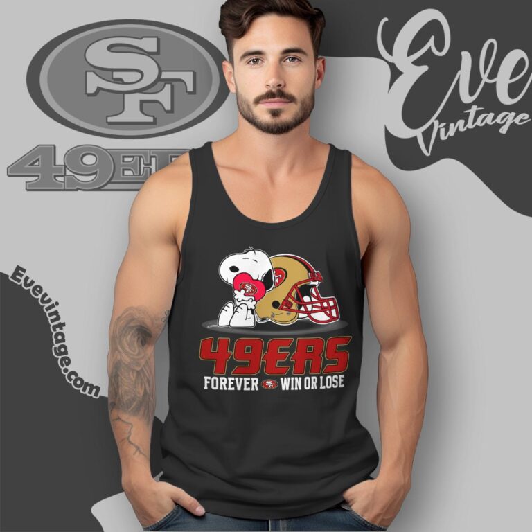 Snoopy San Francisco 49ers Forever Win Or Lose Shirt Tank Top Racerback Snoopy San Francisco 49ers Forever Win Or Lose Shirt Tank Top Racerback