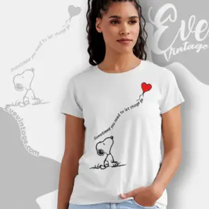 Snoopy Sometimes You Need To Let Thing Go Women T shirt