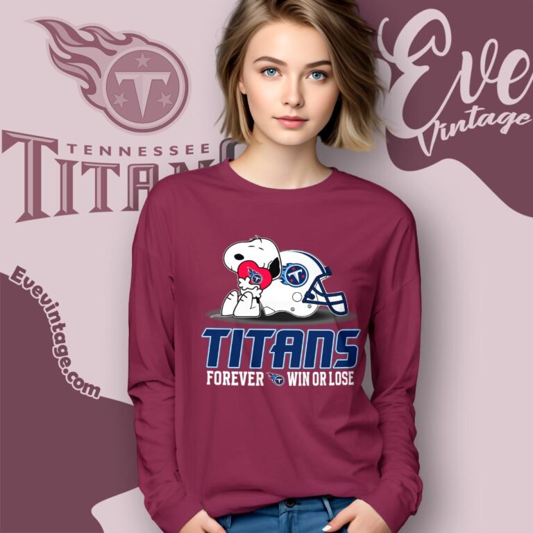Snoopy Tennessee Titans Forever Win Or Lose Shirt Long Sleeve Tee Snoopy Tennessee Titans Forever Win Or Lose Shirt Long Sleeve Tee