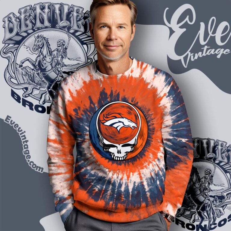 Stealie Denver Broncos Grateful Dead Tie Dye Shirt Sweatshirt Stealie Denver Broncos Grateful Dead Tie Dye Shirt Sweatshirt