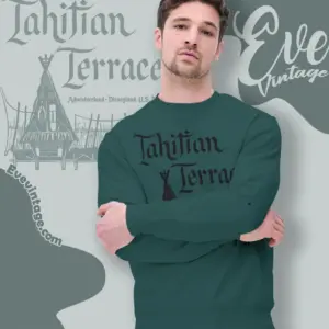 Tahitian Terrace Shirt Anaheim Tiki Bar Sweatshirt