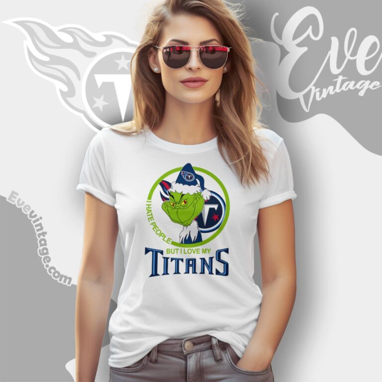 Tennessee Titans Christmas Grinch Shirt I Hate People But I Love My Titans Women T Shirt Tennessee Titans Christmas Grinch Shirt I Hate People But I Love My Titans Women T Shirt