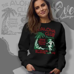 The Aloha Club Shirt Martinez Tiki Bar Sweatshirt