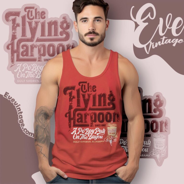 The Flying Harpoon Shirt A Po' Boy Pub On The Bayou Tank Top Racerback The Flying Harpoon Shirt A Po' Boy Pub On The Bayou Tank Top Racerback