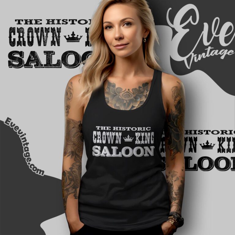 The Historic Crown King Saloon Shirt Tank Top Racerback The Historic Crown King Saloon Shirt Tank Top Racerback