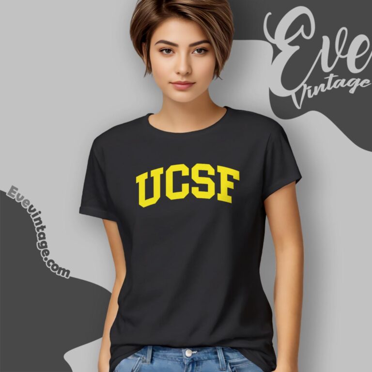 Ucsf Shirt University Of California San Francisco Women T Shirt Ucsf Shirt University Of California San Francisco Women T Shirt