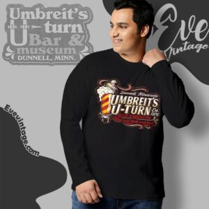 Umbreit's U turn Bar And Museum Shirt Dunnel Dive Bar Long Sleeve Tee