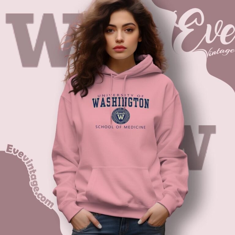 University Of Washington Shirt School Of Medicine Hoodie University Of Washington Shirt School Of Medicine Hoodie