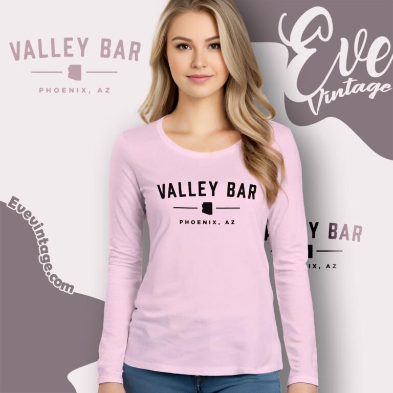 Valley Bar Shirt Phoenix Az Dive Bar Long Sleeve Tee Valley Bar Shirt Phoenix Az Dive Bar Long Sleeve Tee
