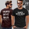 Van's Dive Bar Shirt Anchorage Alaska T shirt