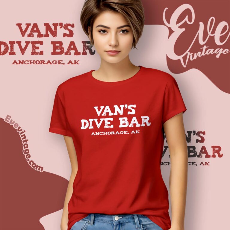 Vans Dive Bar Shirt Anchorage Alaska Women T shirt Vans Dive Bar Shirt Anchorage Alaska Women T shirt