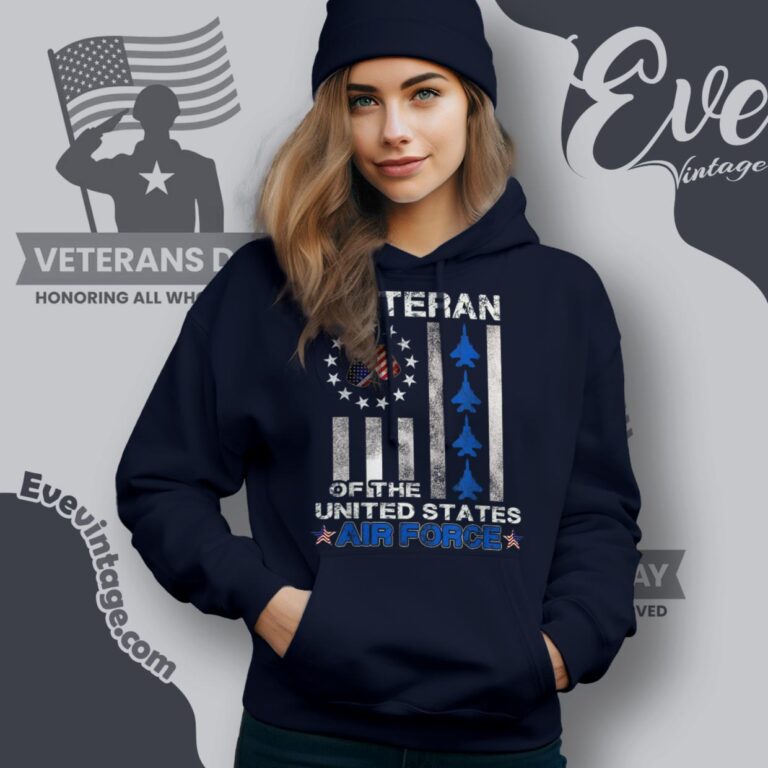 Veteran Of The United States Air Force Hoodie Veteran Of The United States Air Force Hoodie