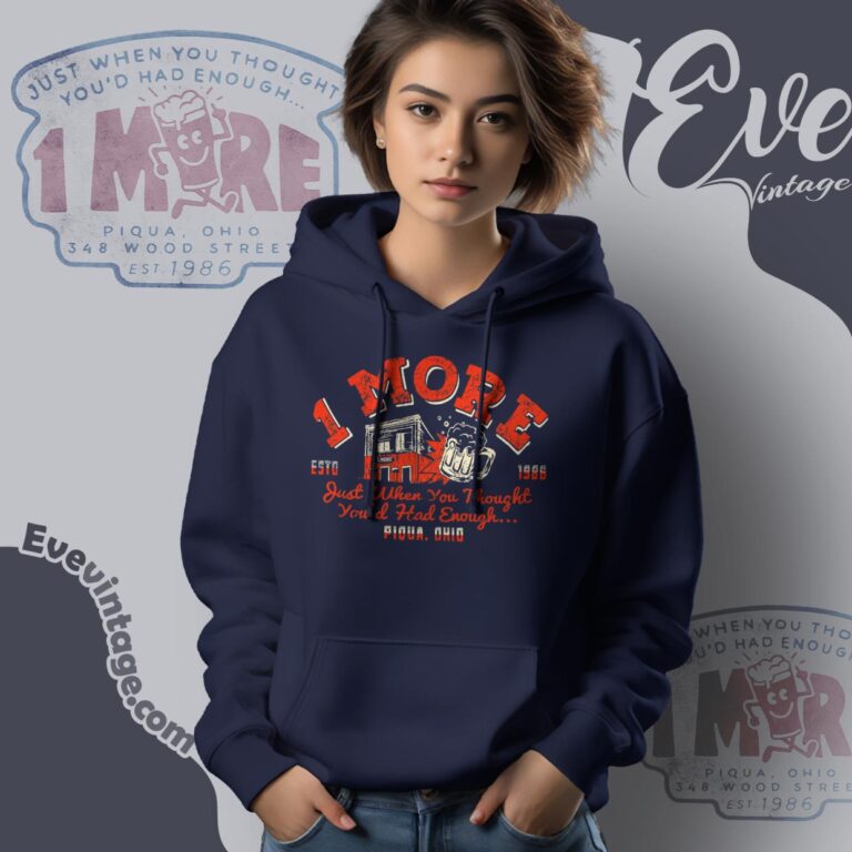 Vintage 1 More Bar Shirt Ohio Dive Bar Hoodie Vintage 1 More Bar Shirt Ohio Dive Bar Hoodie