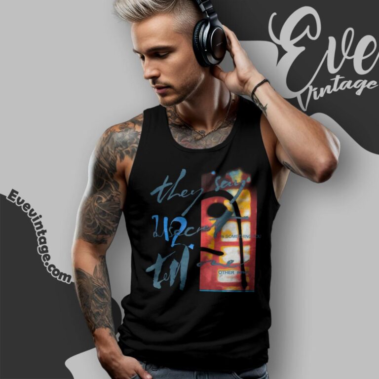 Vintage 1991 U2 Shirt They Say A Secret Is Something You Tell One Other Person Tank Top Racerback Vintage 1991 U2 Shirt They Say A Secret Is Something You Tell One Other Person Tank Top Racerback