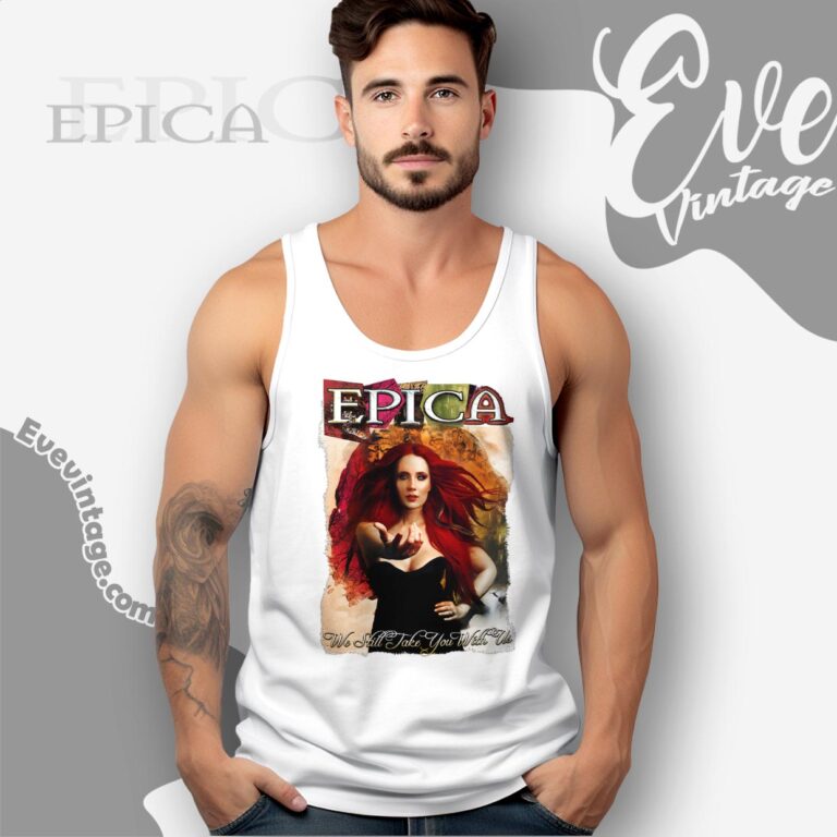 We Still Take You With Us Shirt Epica The Early Years Tank Top Racerback We Still Take You With Us Shirt Epica The Early Years Tank Top Racerback
