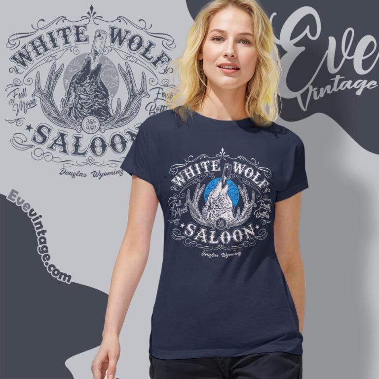 White Wolf Saloon Shirt Douglas Wyoming Dive Bar Women T shirt White Wolf Saloon Shirt Douglas Wyoming Dive Bar Women T shirt
