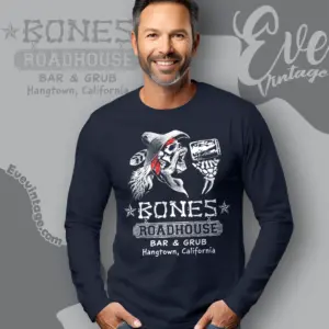 bones roadhouse bar grub shirt placerville ca dive bar long sleeve tee