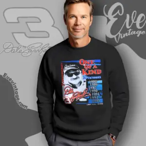 dale earnhardt 3 shirt one of a kind sweatshirt