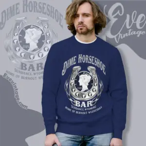dime horseshoe bar shirt sundance wyoming dive bar sweatshirt